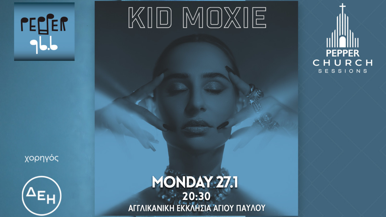 To πρώτο Pepper Church Session του 2025 με την Kid Moxie