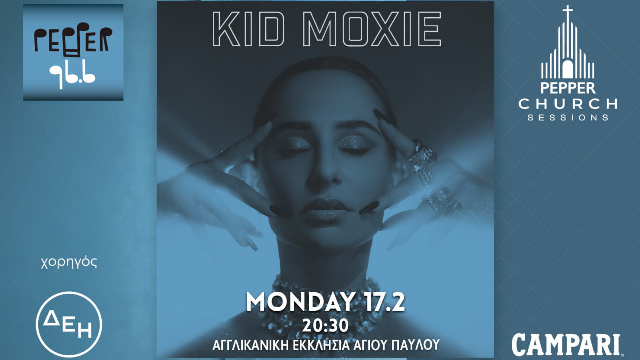 Pepper Church Session με την Kid Moxie